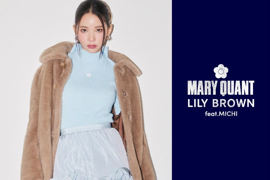 LILY BROWN × MARY QUANT ’24 Holiday Collection feat.ミチ