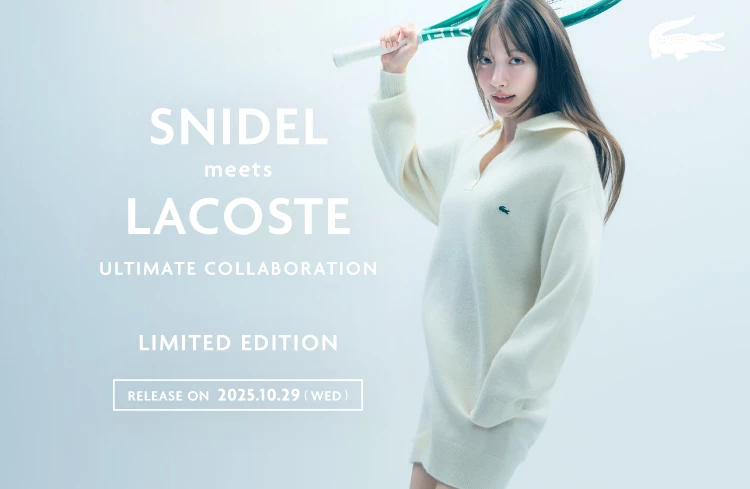SNIDEL meets LACOSTE