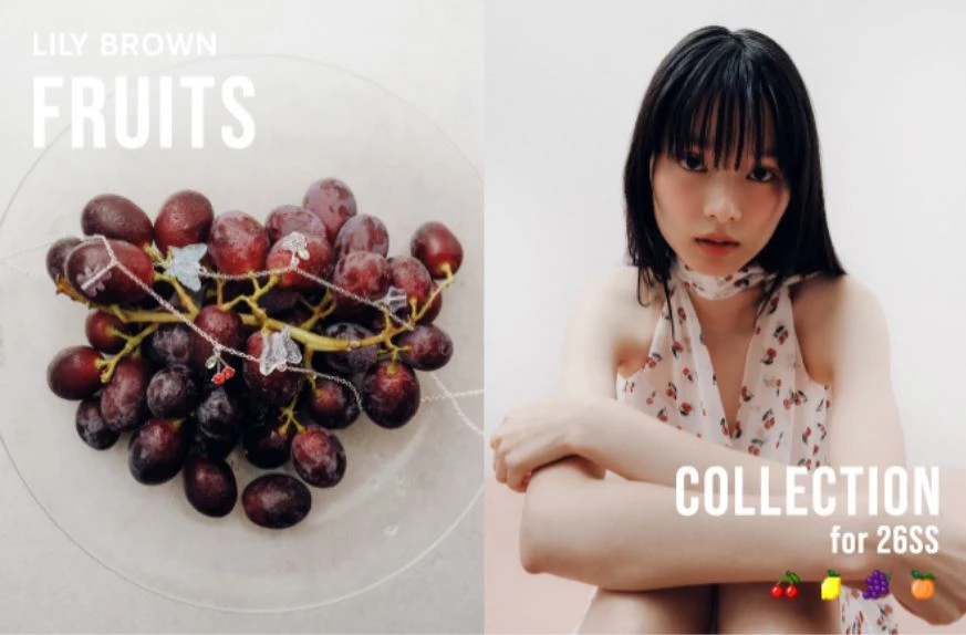 LILY BROWN FRUITS COLLECTION for 26SS