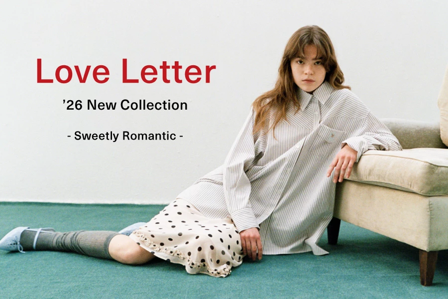 Love Letter ’26 New Collection